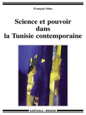 cover image of Science et pouvoir dans la Tunisie contemporaine